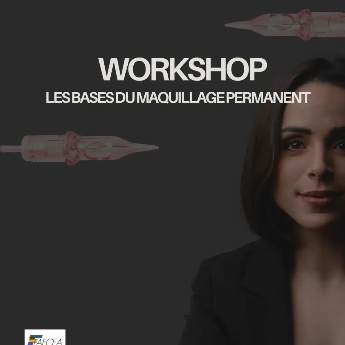 WORKSHOP : Base du maquillage permanent